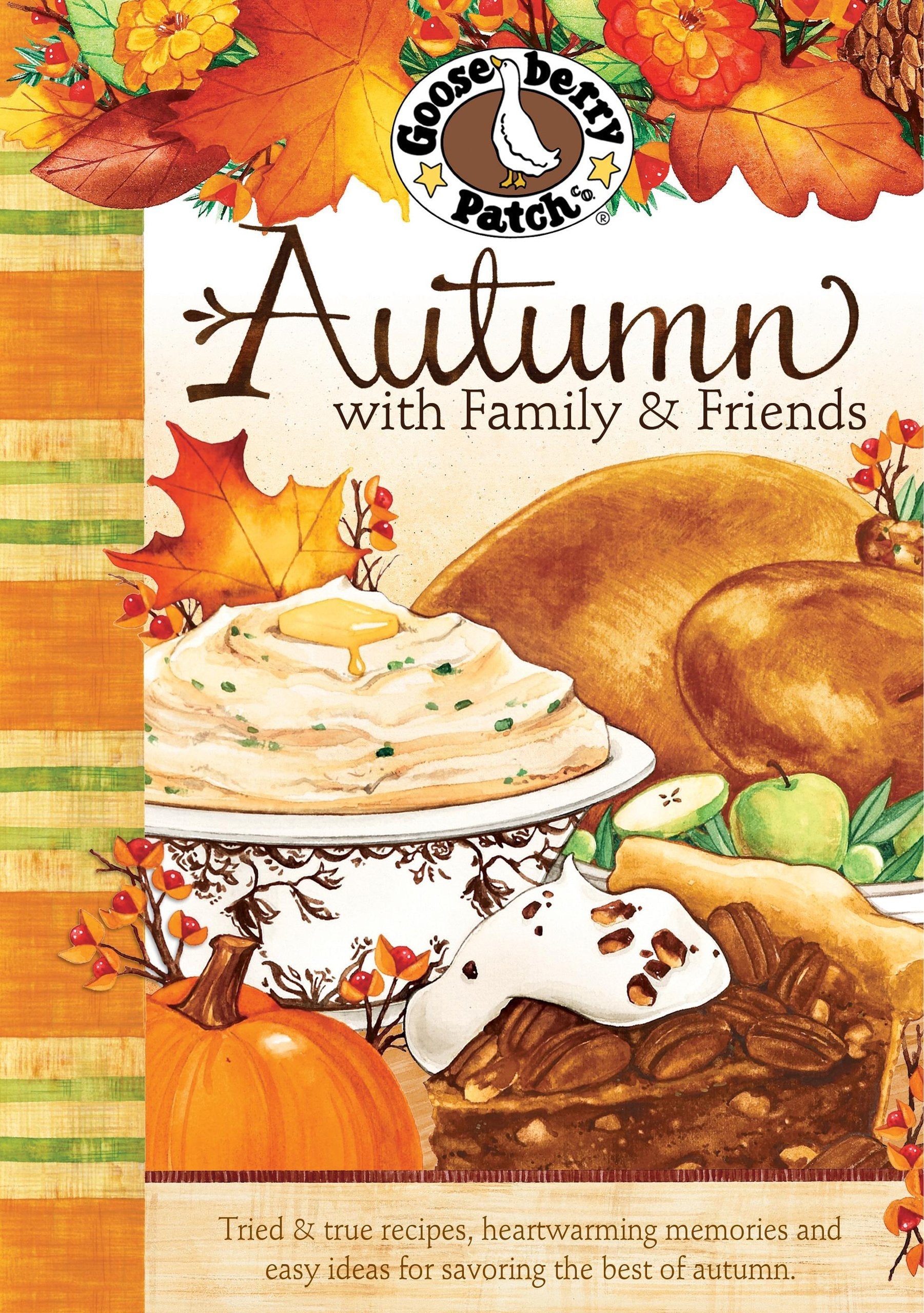 Autumn with Family and Friends Cookbook: Tried & True Recipes, Heartwarming Memories and Easy Ideas for Savoring the Best of Autumn. (Seasonal Cookbook Collection) used book depot