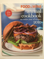 Food and Wine Annual Cookbook 2010: An Entire Year of Recipes used book depot
