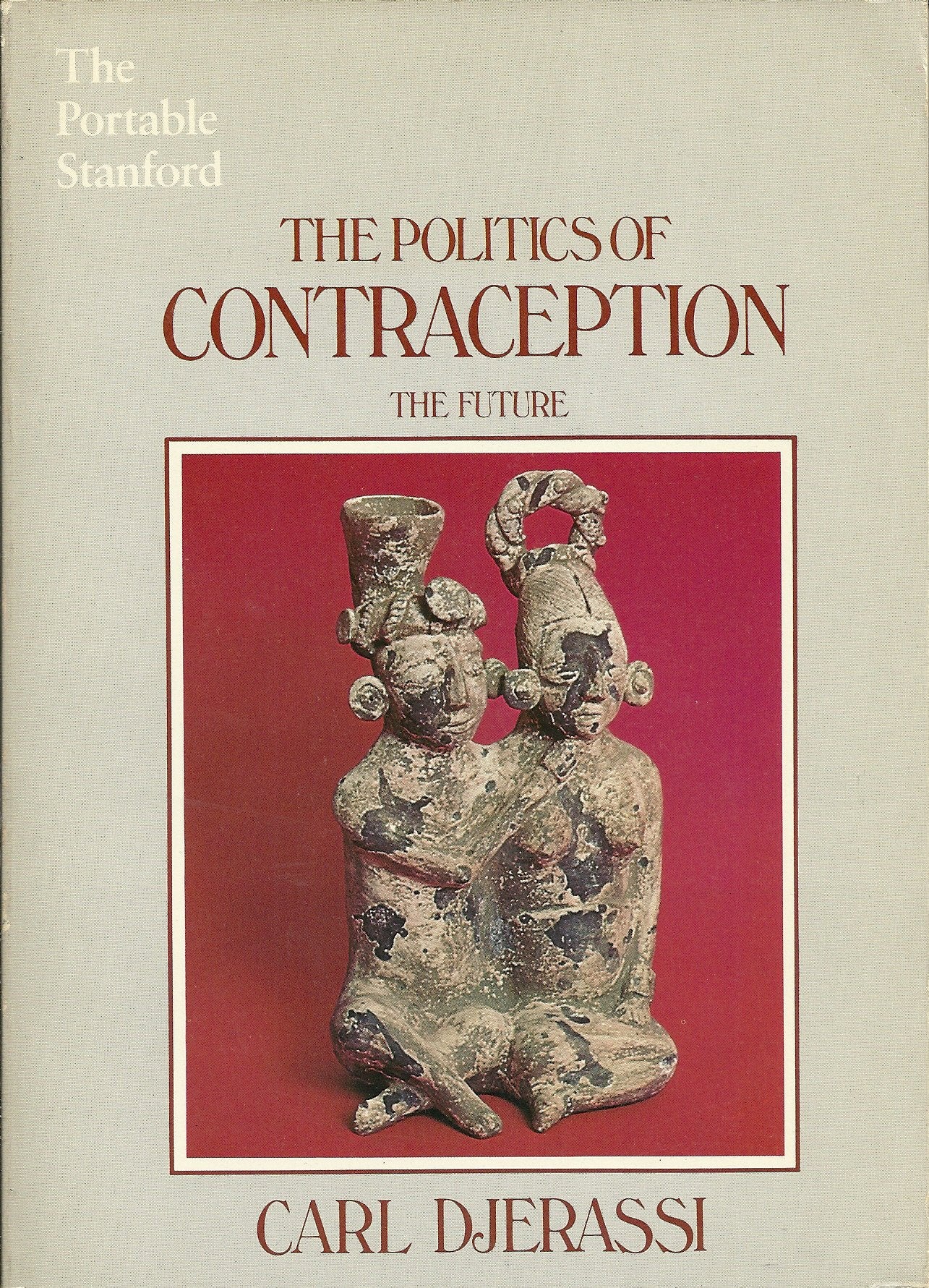 The Politics of Contraception: Vol. II - The Future used book depot