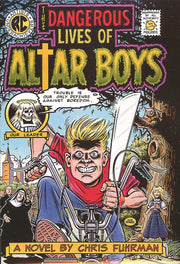 The Dangerous Lives of Altar Boys: A Novel used book depot