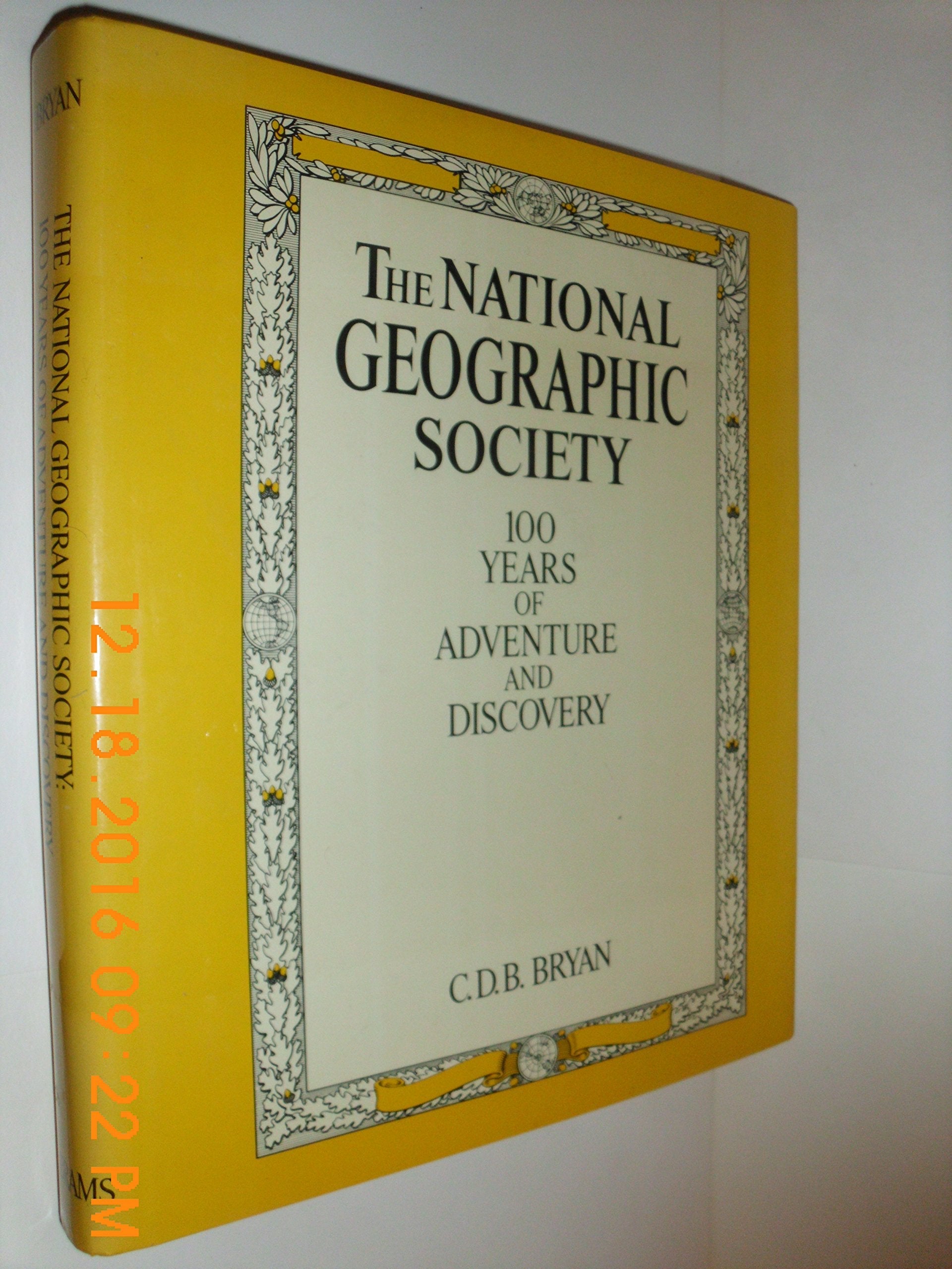 The National Geographic Society: 100 years of adventure and discovery used book depot