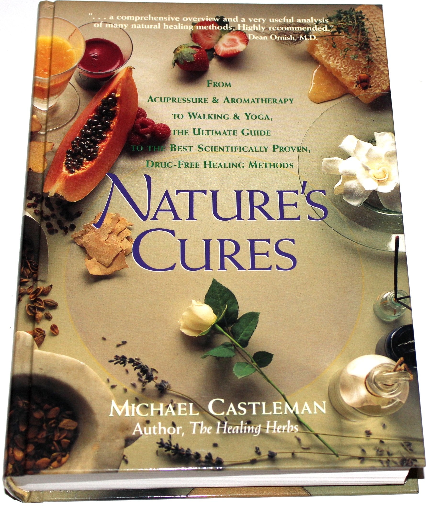 Nature's Cures: From Acupressure and Aromatherapy to Walking and Yoga--The Ultimate Guide to the Best, Scientifically Proven, Drug-Free Healing Methods used book depot