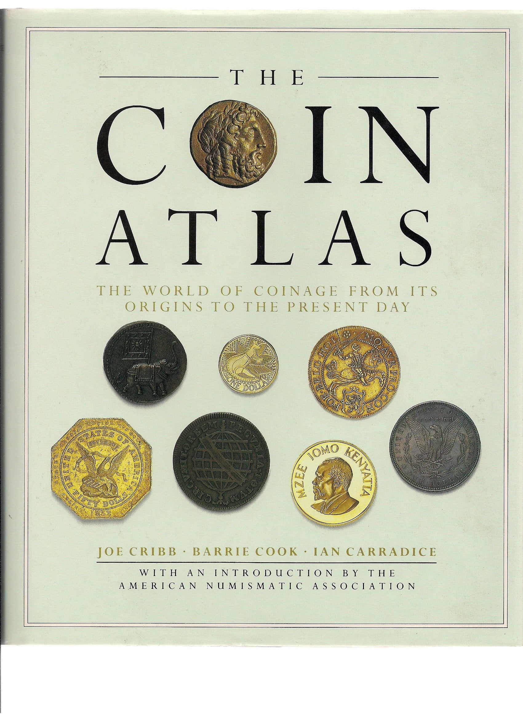 The Coin Atlas: The World of Coinage from Its Origins to the Present Day used book depot