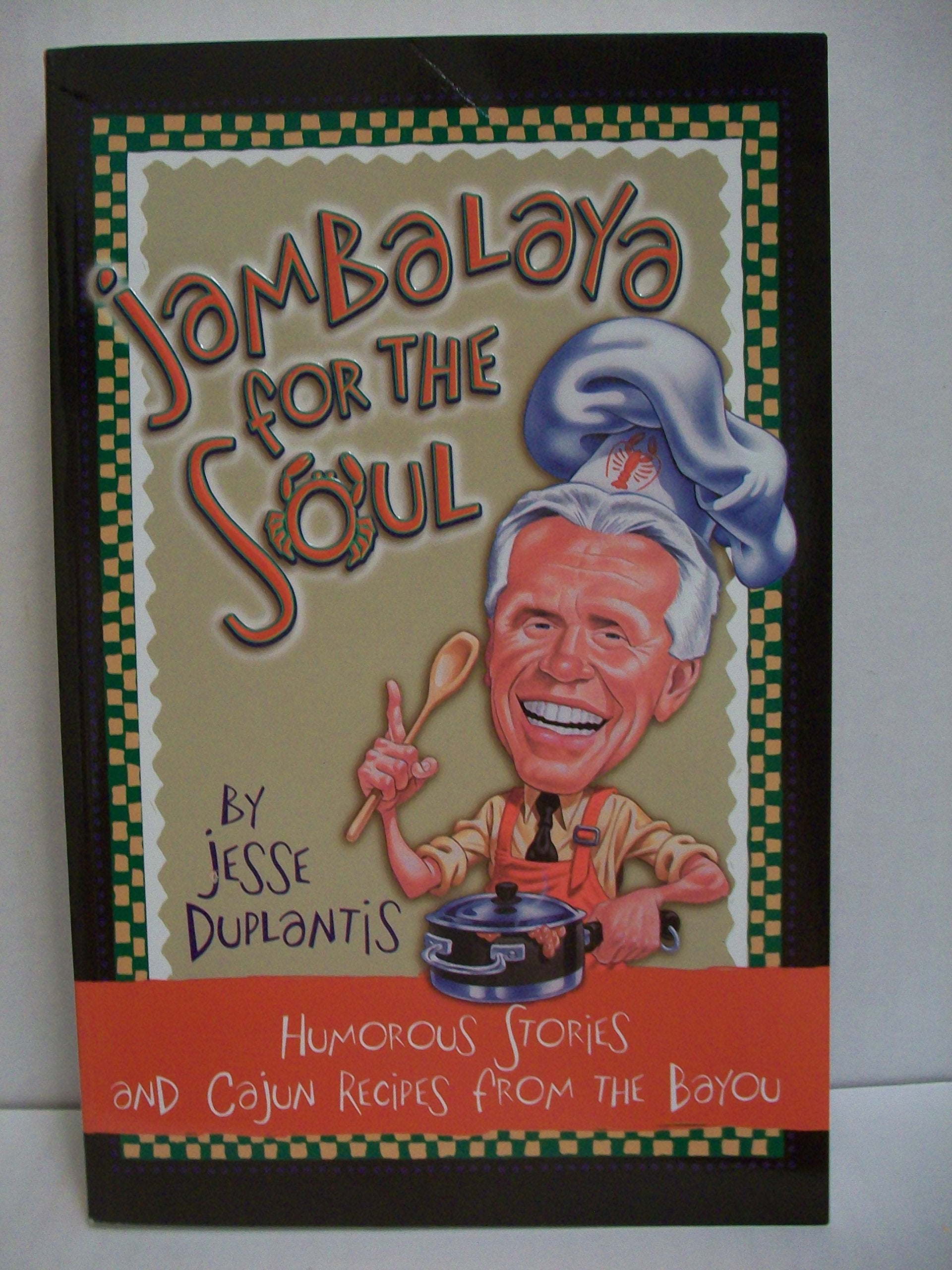 Jambalaya for the Soul: Humorous Stories and Cajun Recipes from the Bayou used book depot