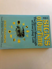 The Signs of Our Time: The Secret Meanings of Everyday Life used book depot