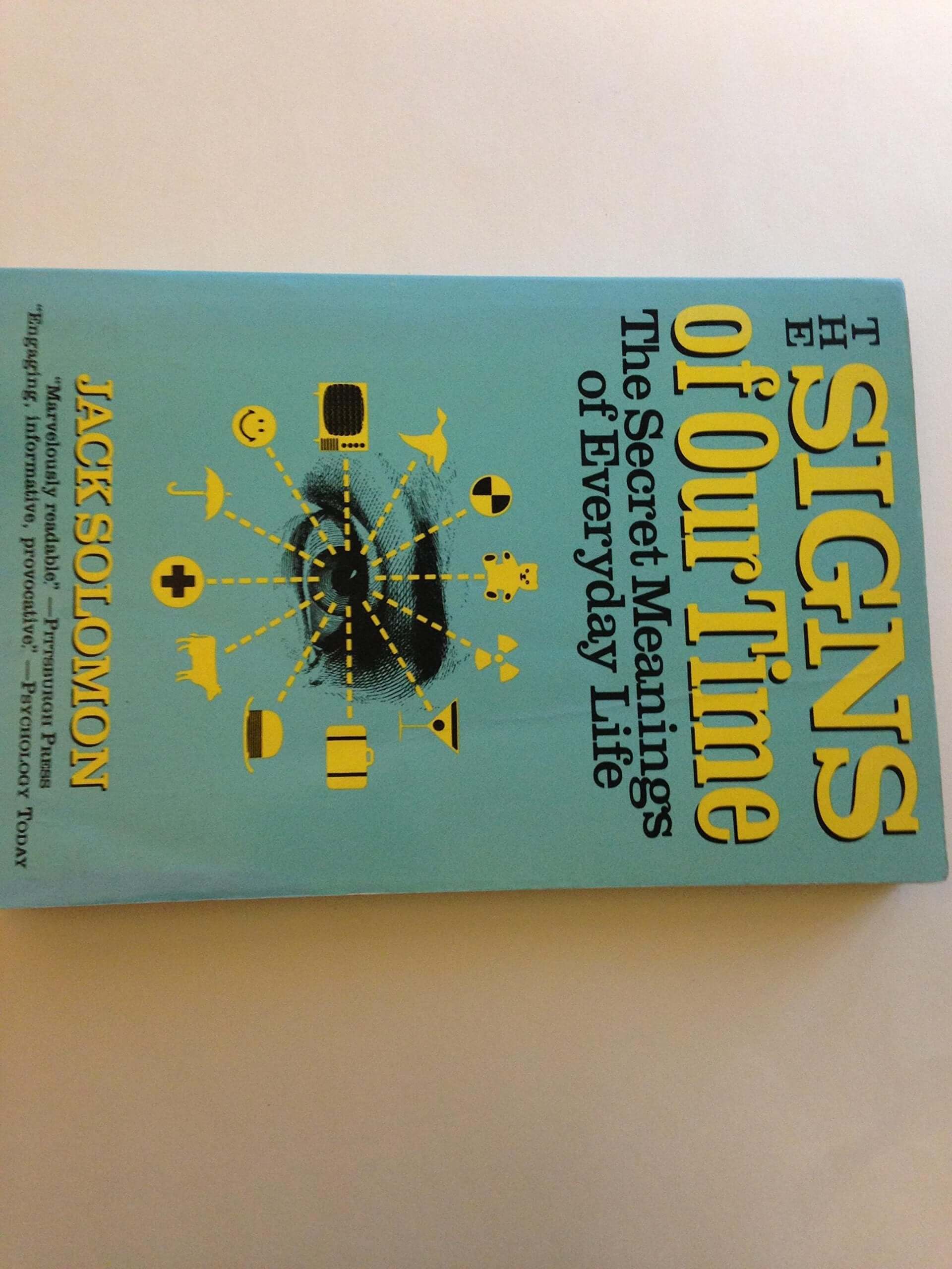 The Signs of Our Time: The Secret Meanings of Everyday Life used book depot