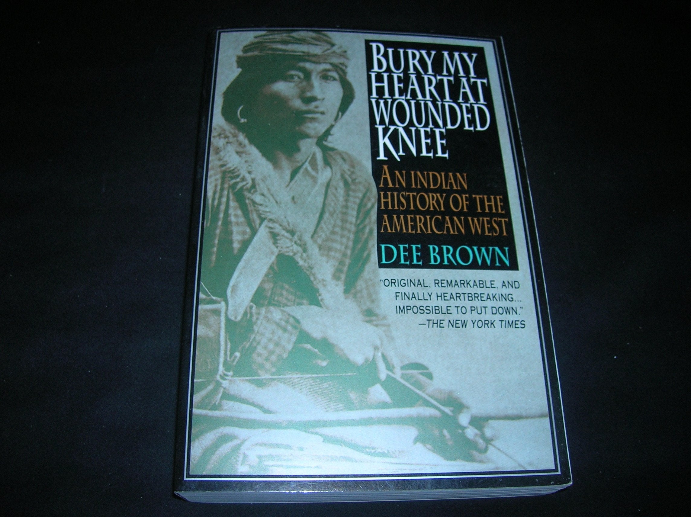 Bury My Heart at Wounded Knee: An Indian History of the American West used book depot