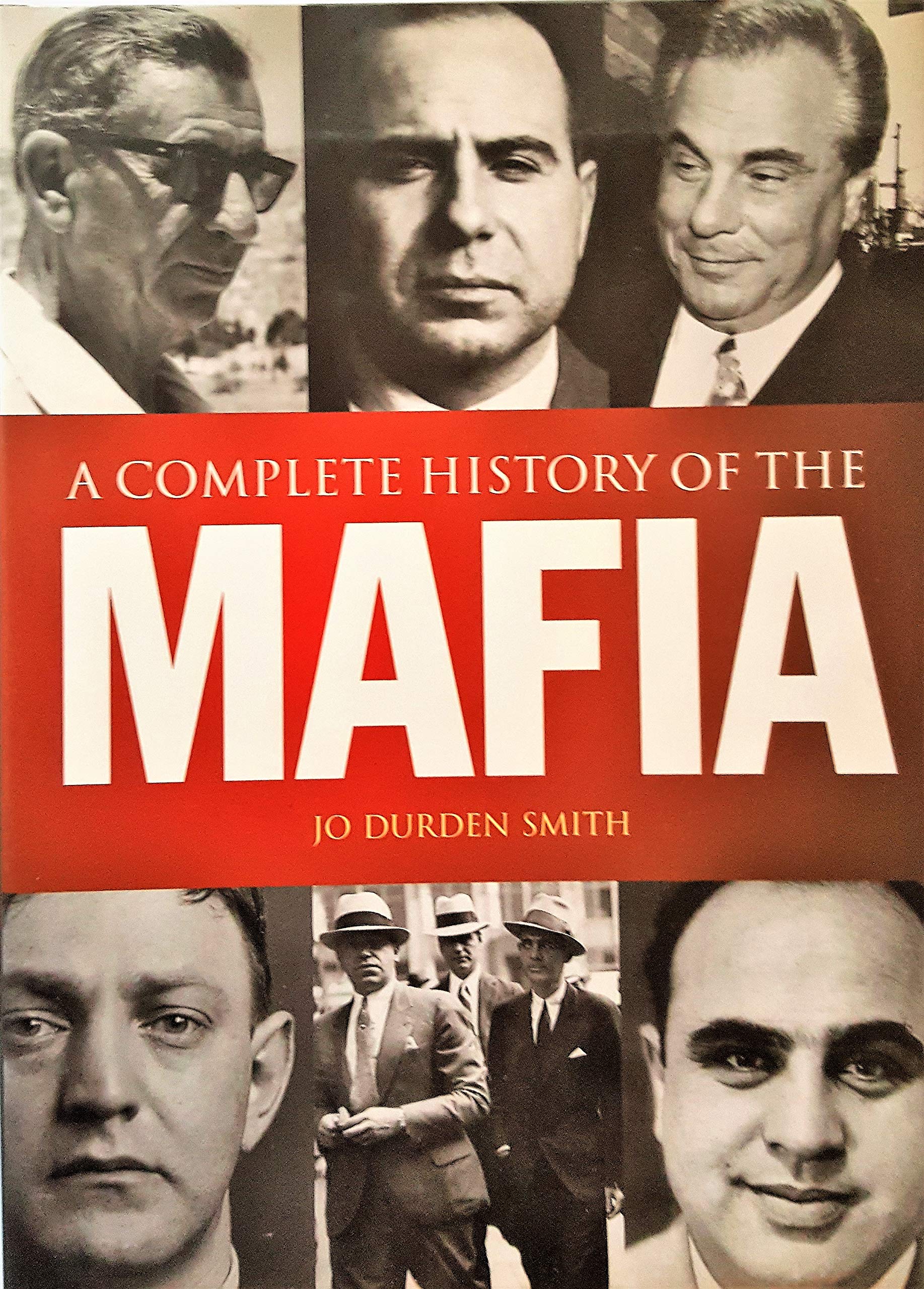 A Complete History of the Mafia by JO DURDEN SMITH (2007) Hardcover used book depot