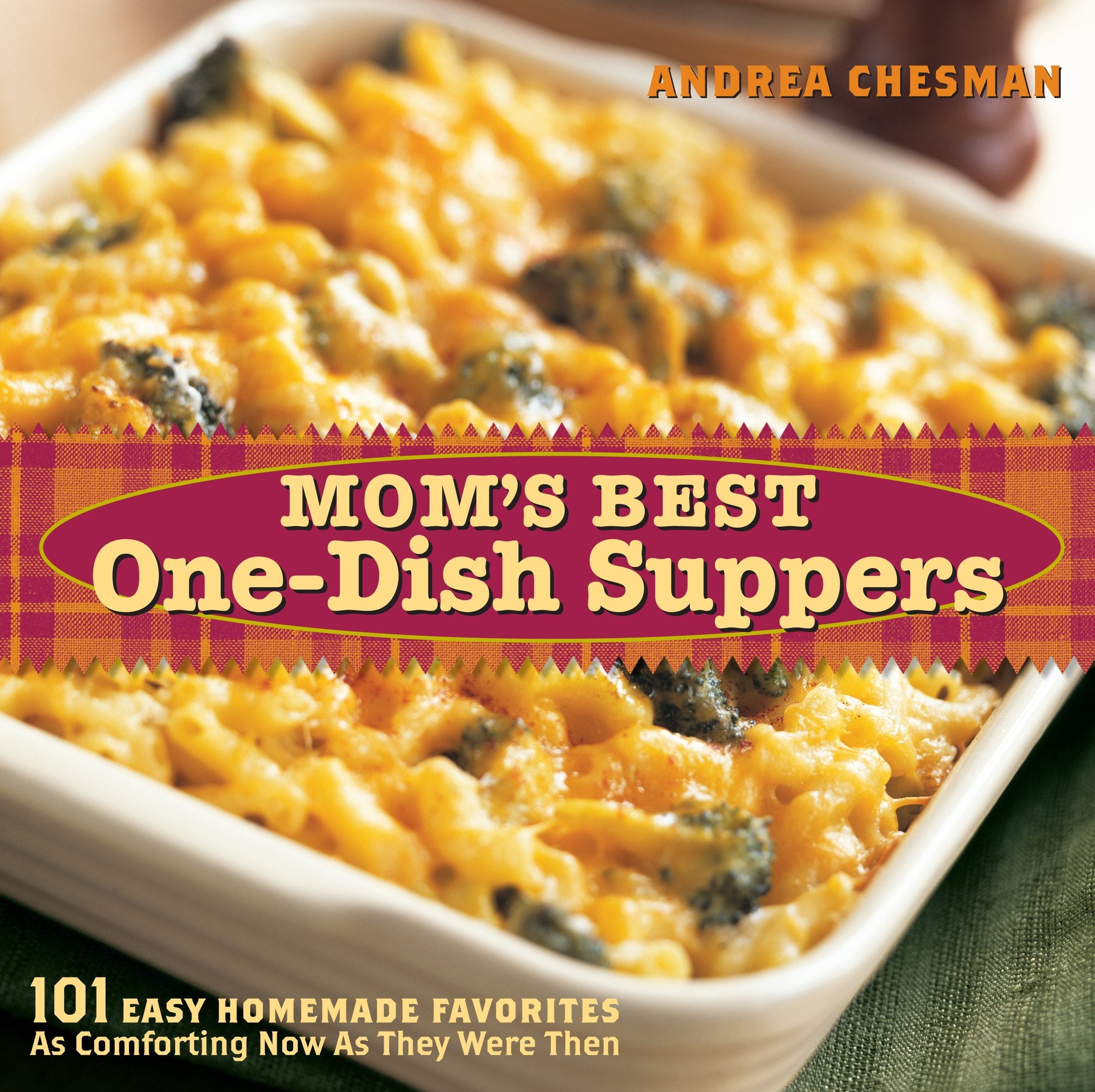 Mom's Best One-Dish Suppers: 101 Easy Homemade Favorites, as Comforting Now as They Were Then used book depot