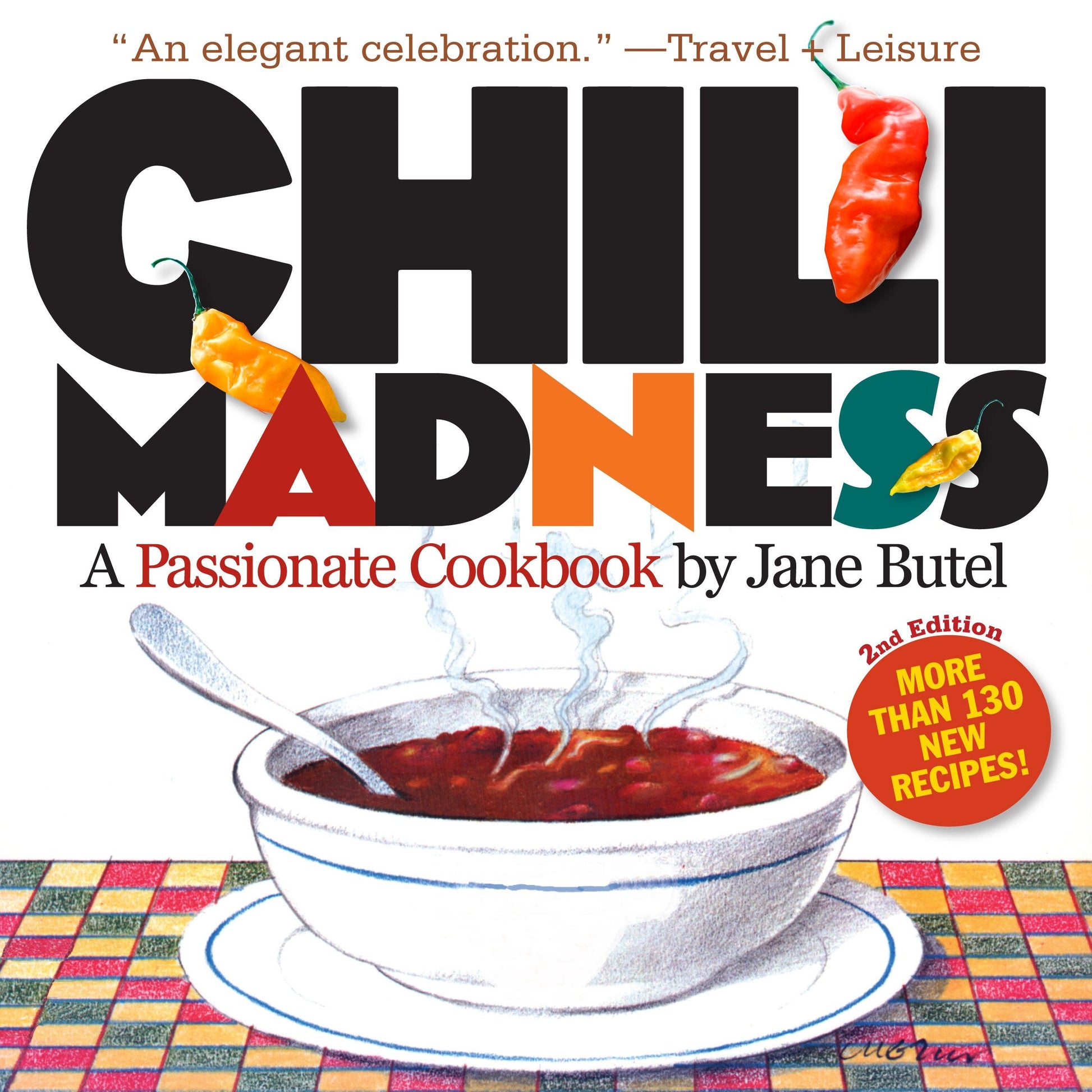 Chili Madness: A Passionate Cookbook- More Than 130 New Recipes! 2nd Edition used book depot