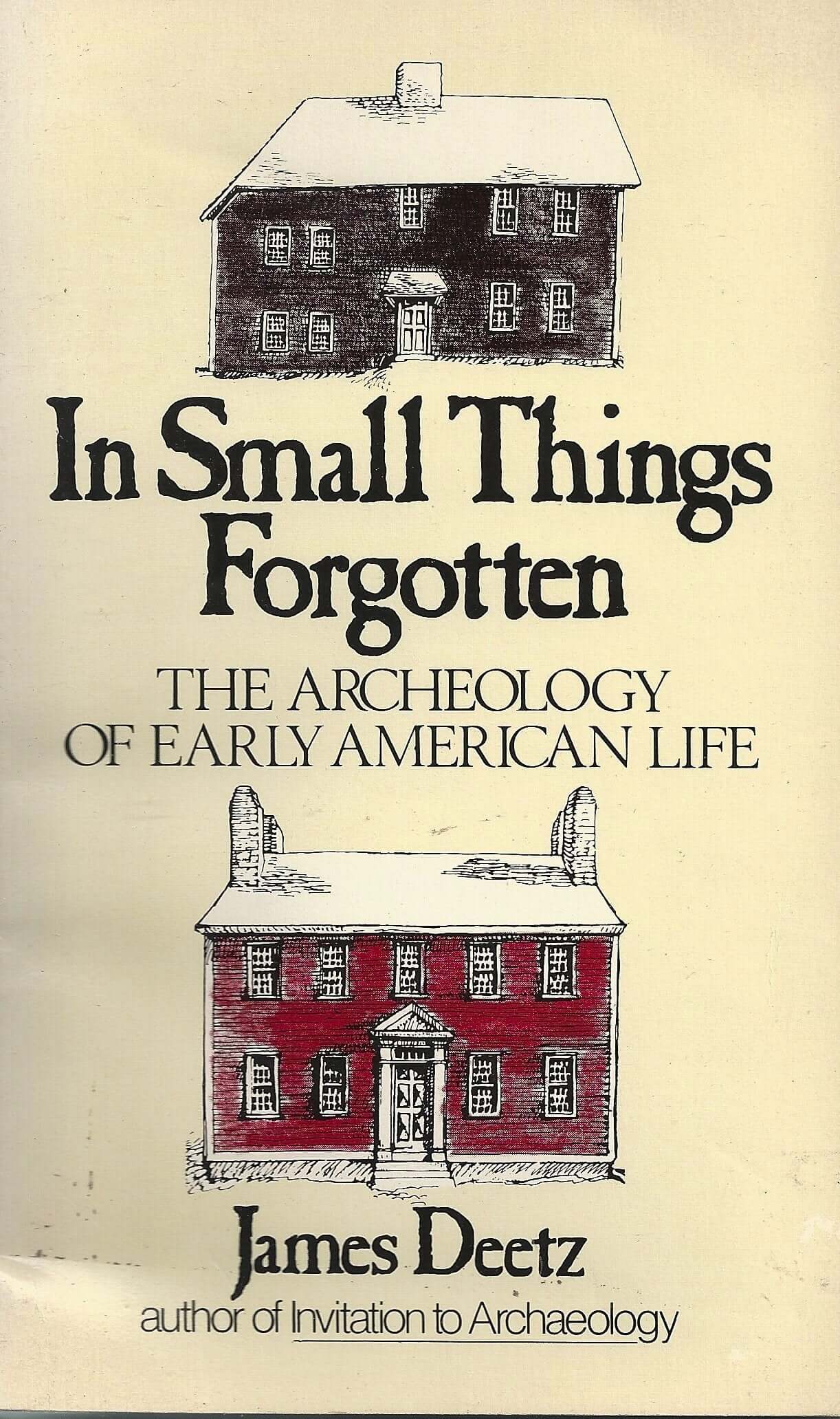 In Small Things Forgotten: The Archaeology of Early American Life used book depot