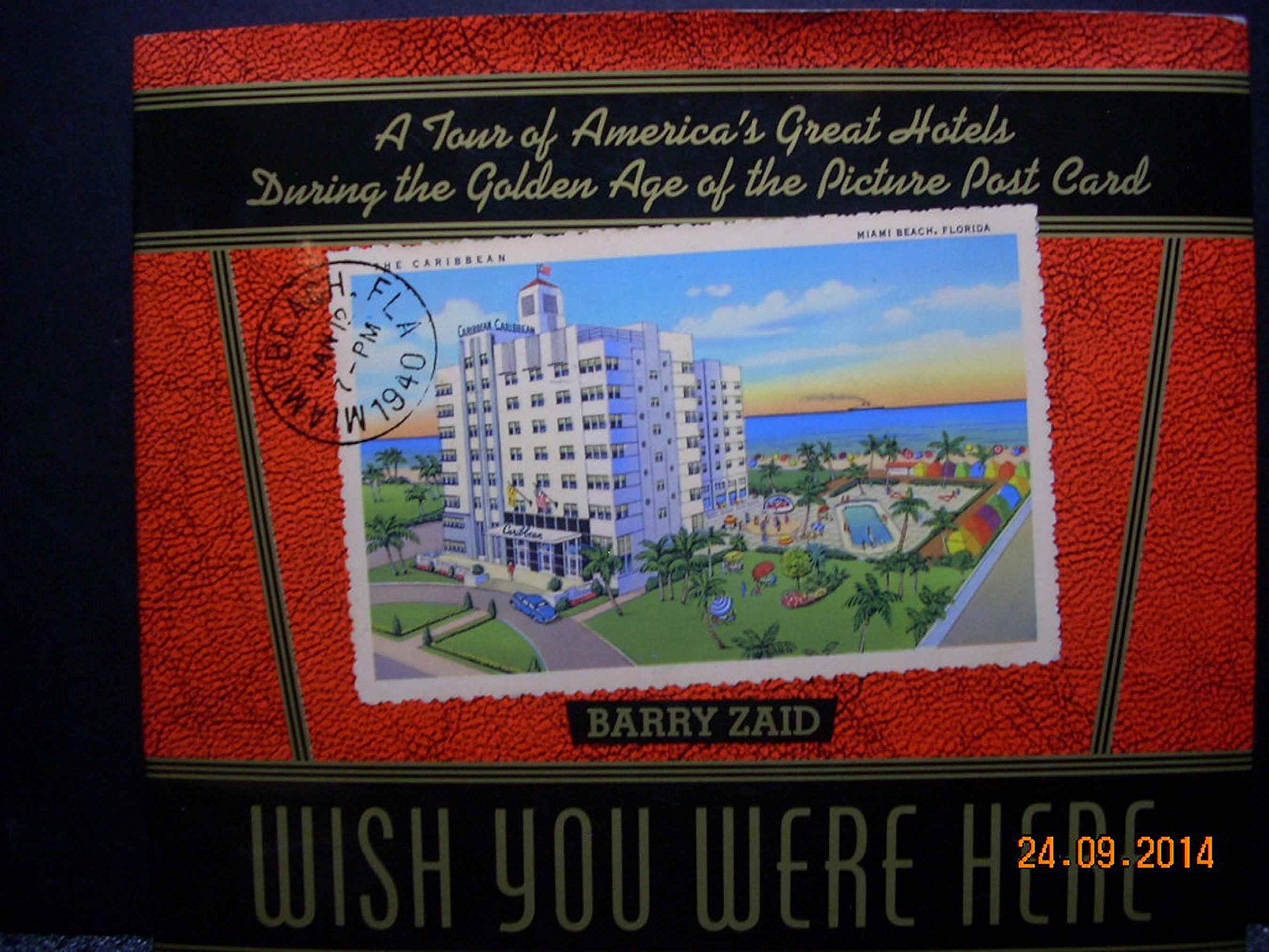 Wish You Were Here: A Tour of America's Great Hotels During the Golden Age of the Picture Post Card used book depot