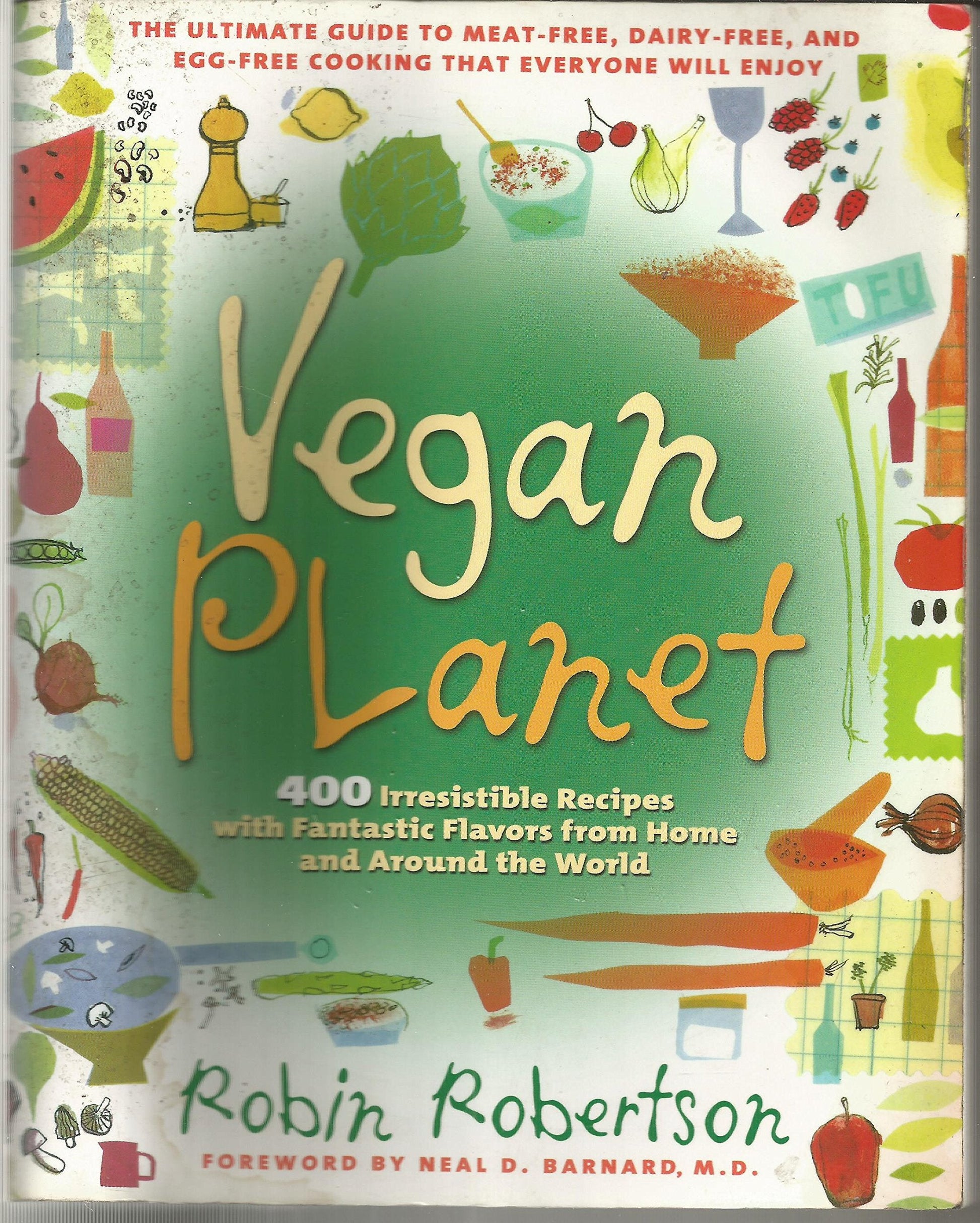 The Vegan Planet: 400 Irresistible Recipes With Fantastic Flavors from Home and Around the World used book depot