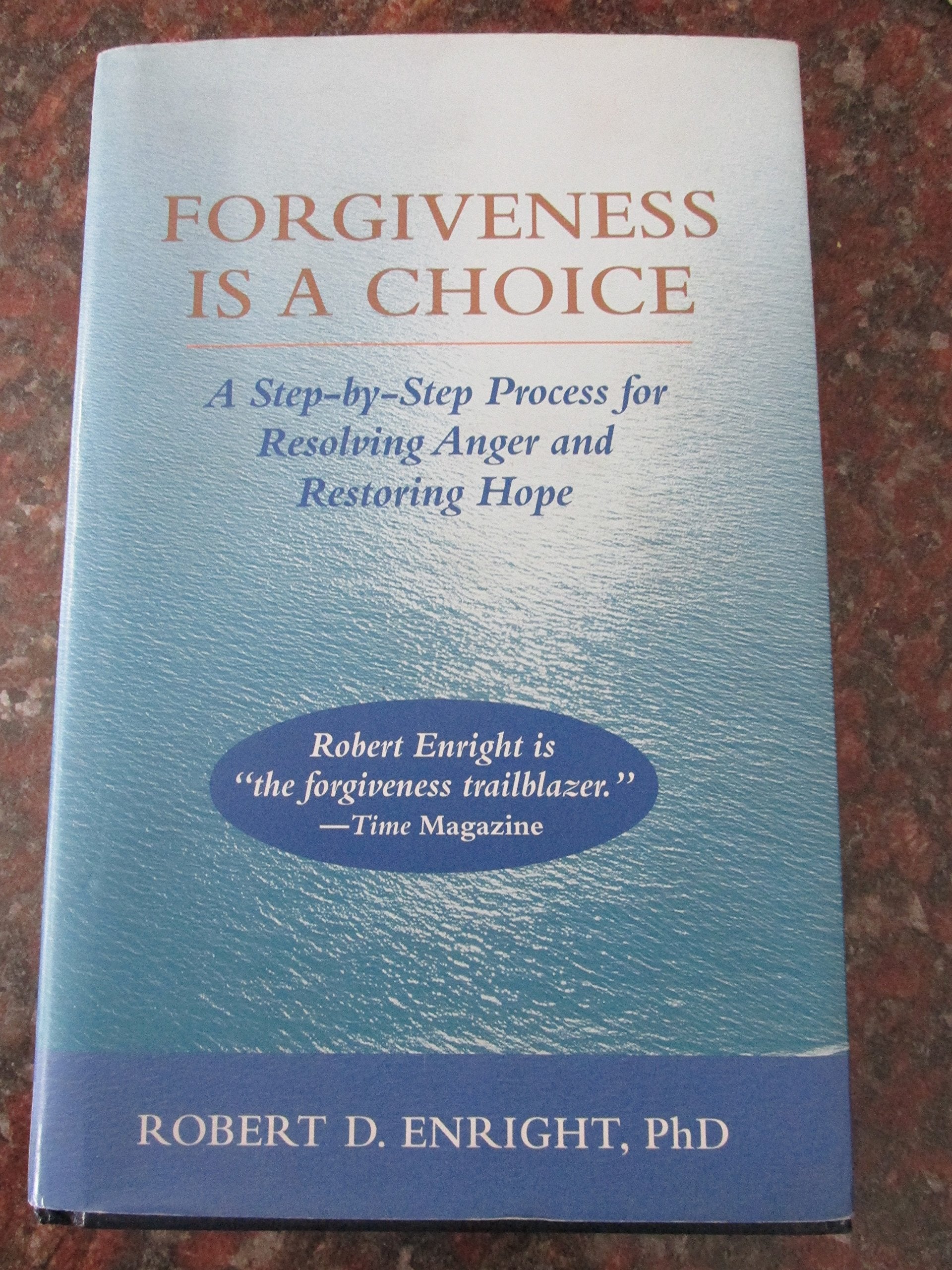 Forgiveness is a Choice: A Step-by-Step Process for Resolving Anger and Restoring Hope used book depot