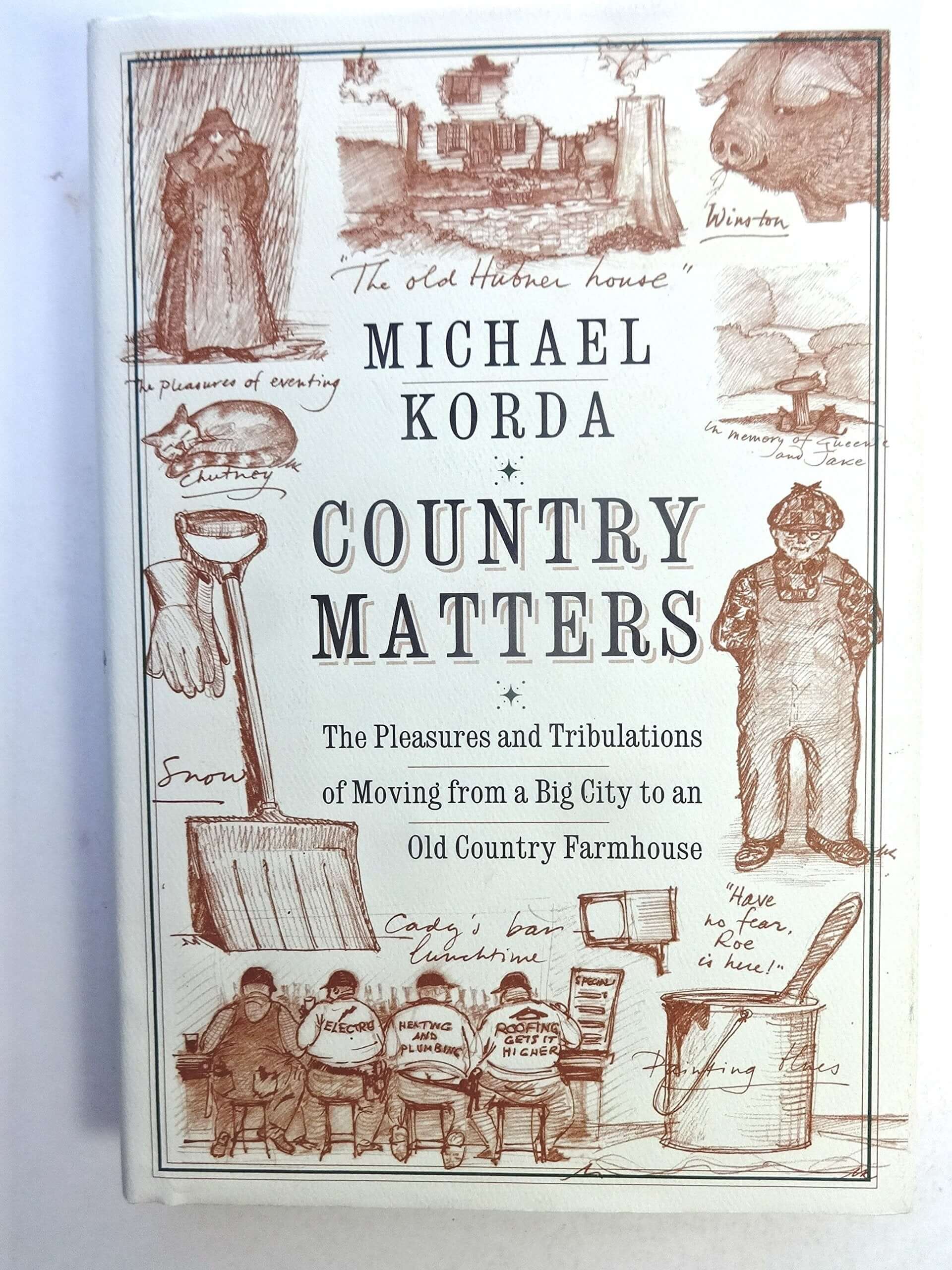 Country Matters: The Pleasures and Tribulations of Moving from a Big City to an Old Country Farmhouse used book depot