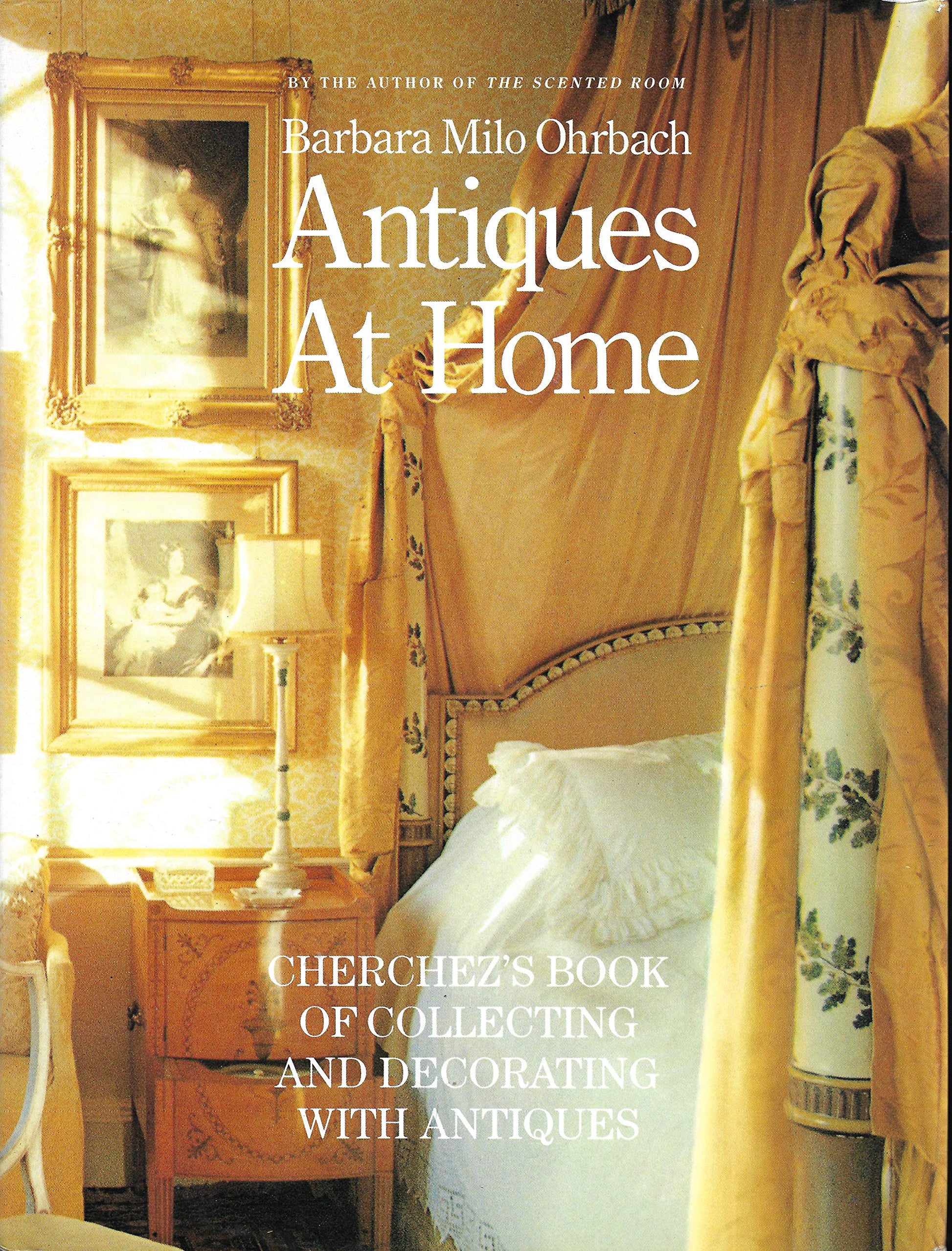 Antiques at Home: Cherchez's Book of Collecting and Decorating with Antiques used book depot