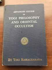 Advanced Course in Yogi Philosophy and Oriental Occultism used book depot