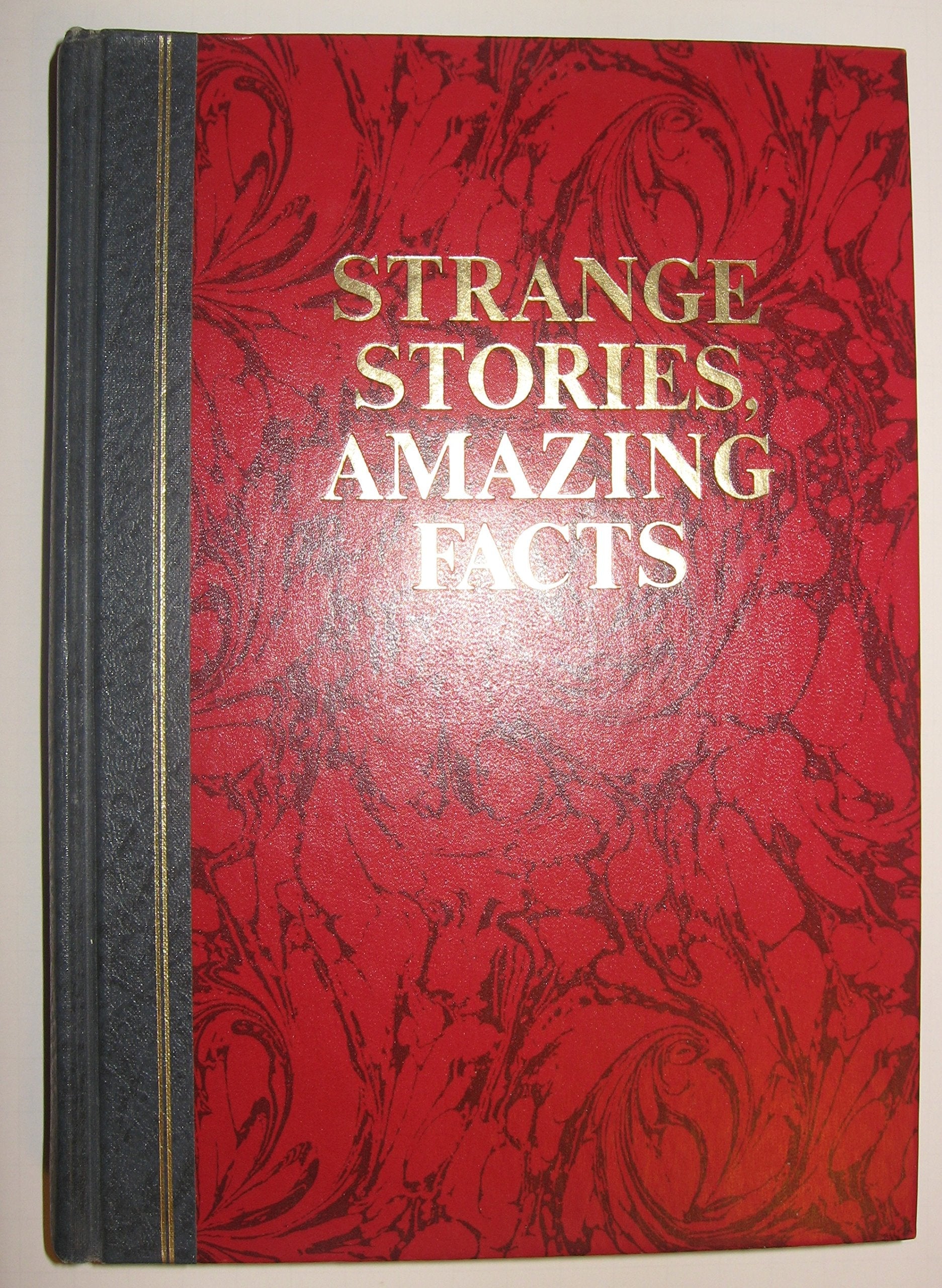 Strange Stories, Amazing Facts: Stories That are Bizarre, Unusual, Odd, Astonishing, and Often Incredible used book depot