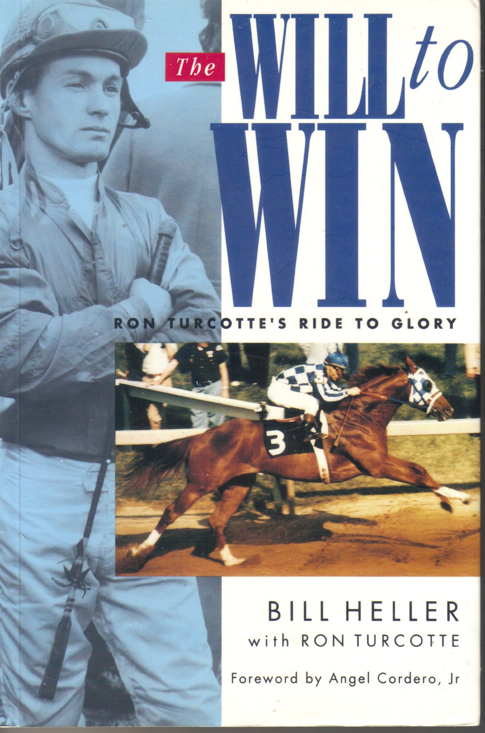 The Will to Win: Ron Turcotte's Ride to Glory used book depot