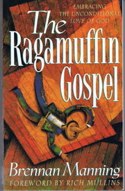 The Ragamuffin Gospel: Good News for the Bedraggled, Beat-Up, and Burnt Out used book depot