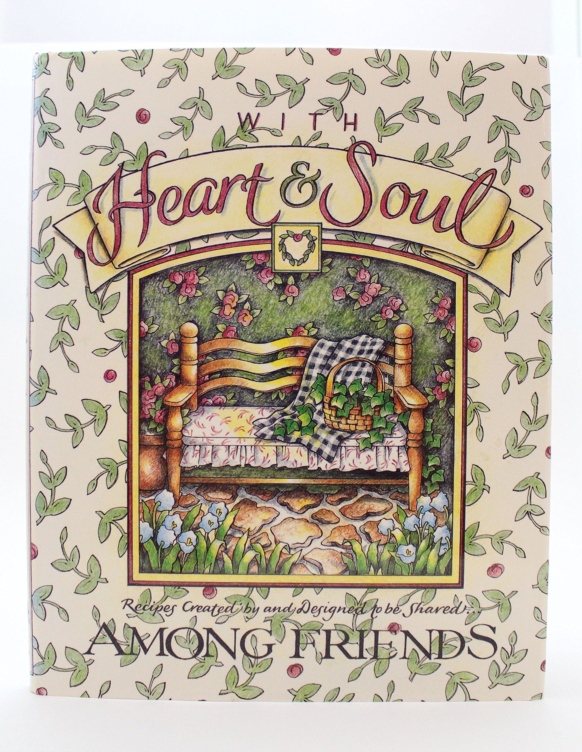 With Heart & Soul: Among Friends : Recipes used book depot