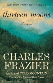 Thirteen Moons: A Novel used book depot