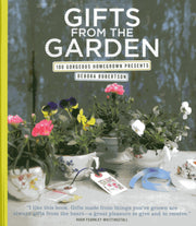 Gifts from the Garden: 100 Gorgeous Homegrown Presents used book depot