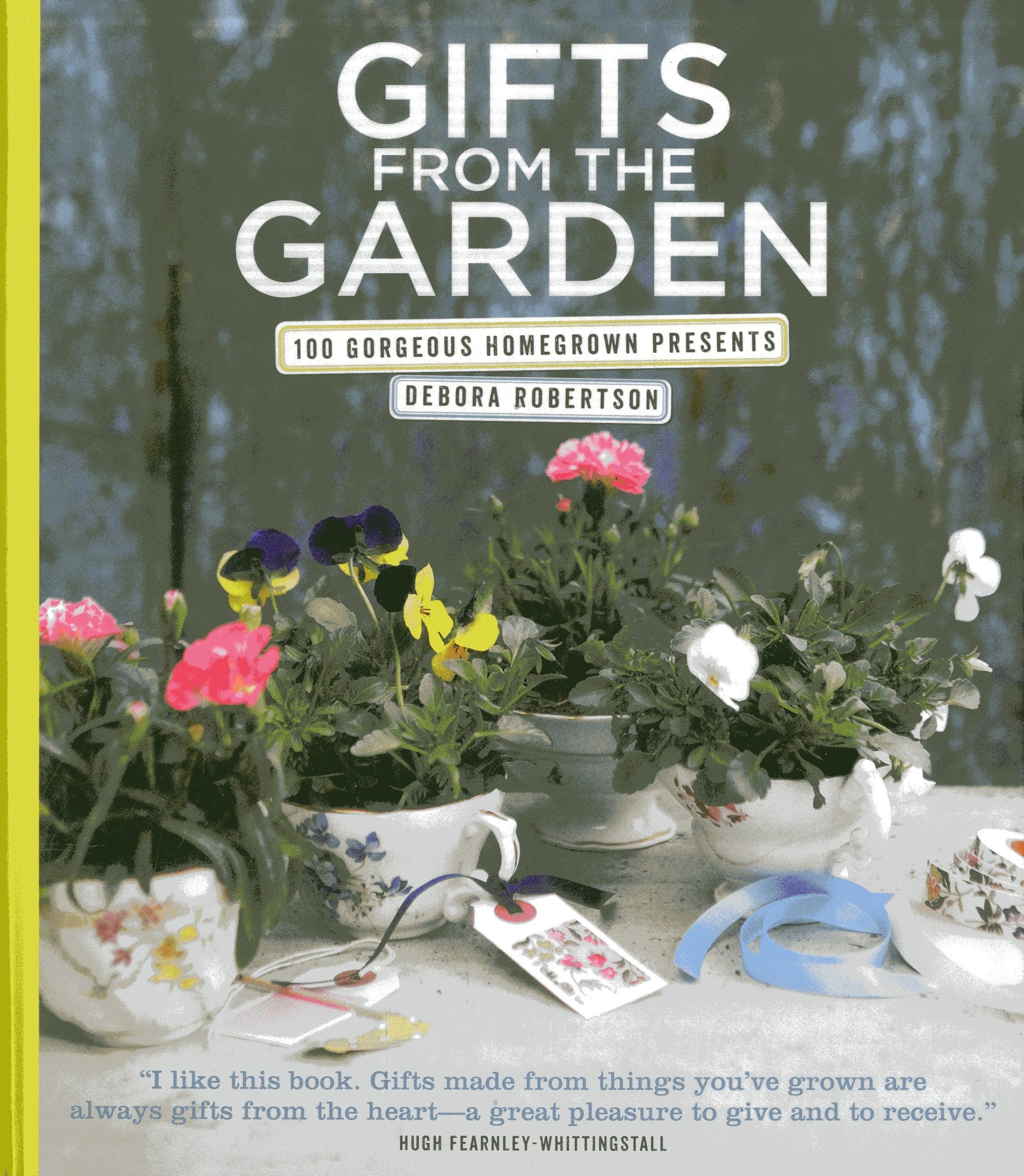 Gifts from the Garden: 100 Gorgeous Homegrown Presents used book depot