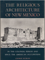 Religious Architecture of New Mexico in the Colonial Period and Since the American Occupation used book depot