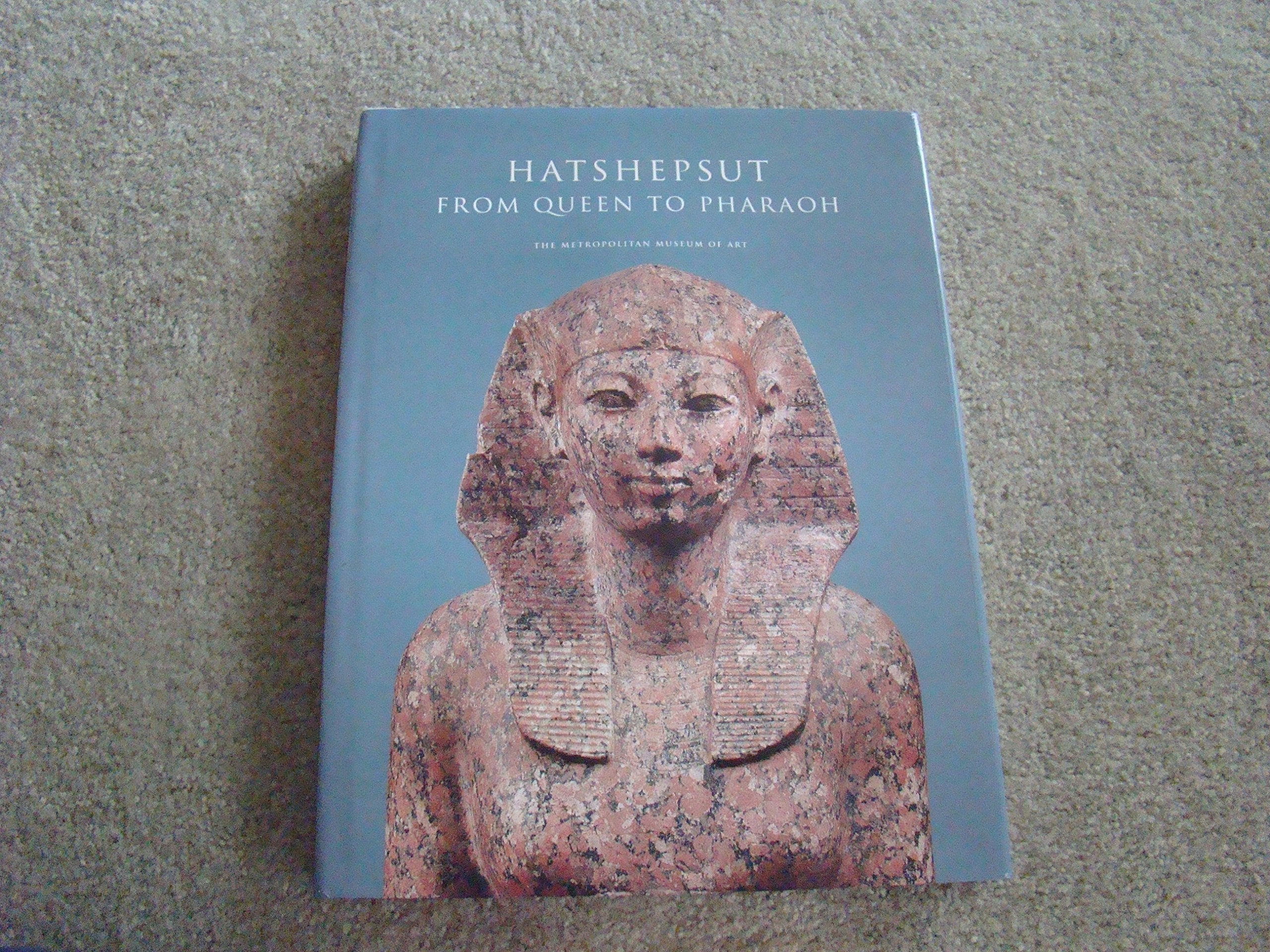 Hatshepsut: From Queen to Pharaoh (Metropolitan Museum of Art Series) used book depot