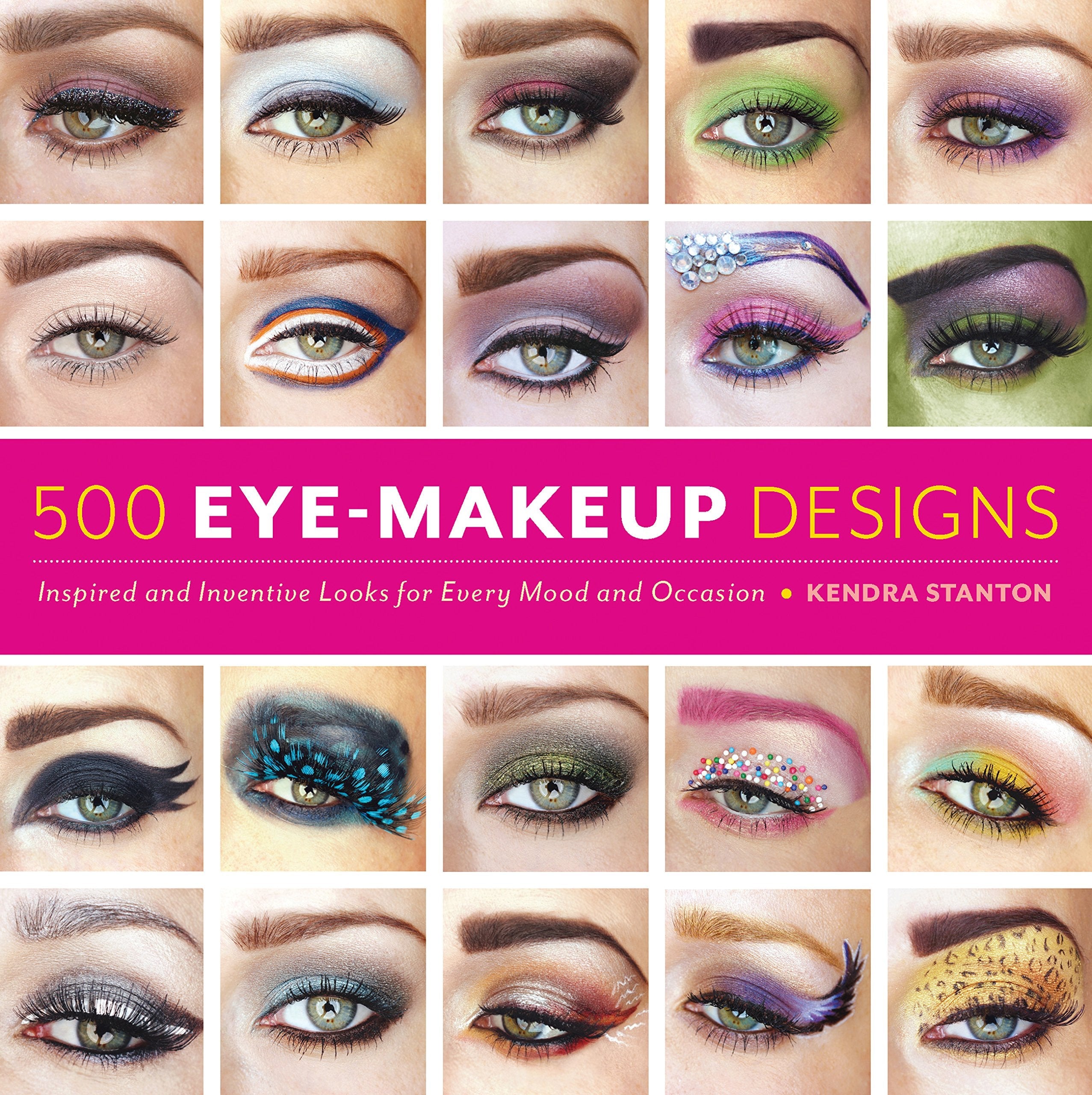 500 Eye Makeup Designs: Inspired and Inventive Looks for Mood and Occasion used book depot
