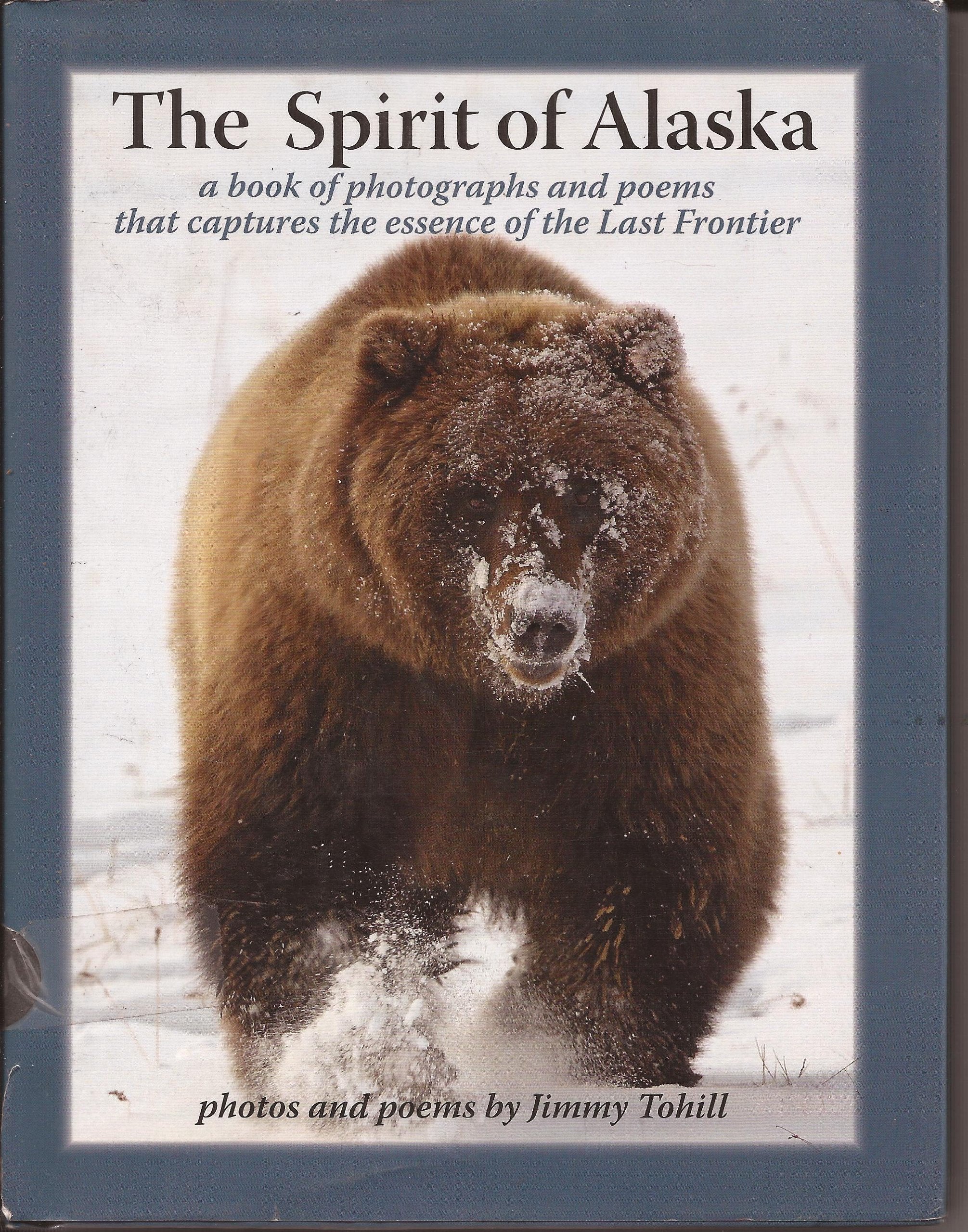The Spirit of Alaska (a book of photographs and poems that captures the essence of the Last Frontier) used book depot