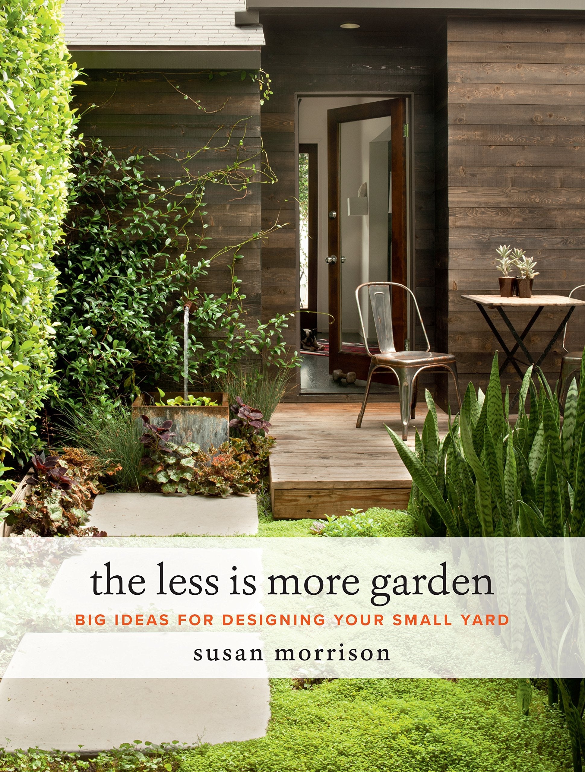 The Less Is More Garden: Big Ideas for Designing Your Small Yard used book depot