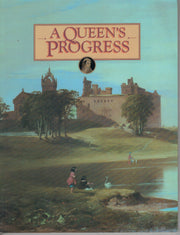 A Queen's Progress: An Introduction to the Buildings Associated with Mary Queen of Scots in the Care of the Secretary of State for Scotland used book depot