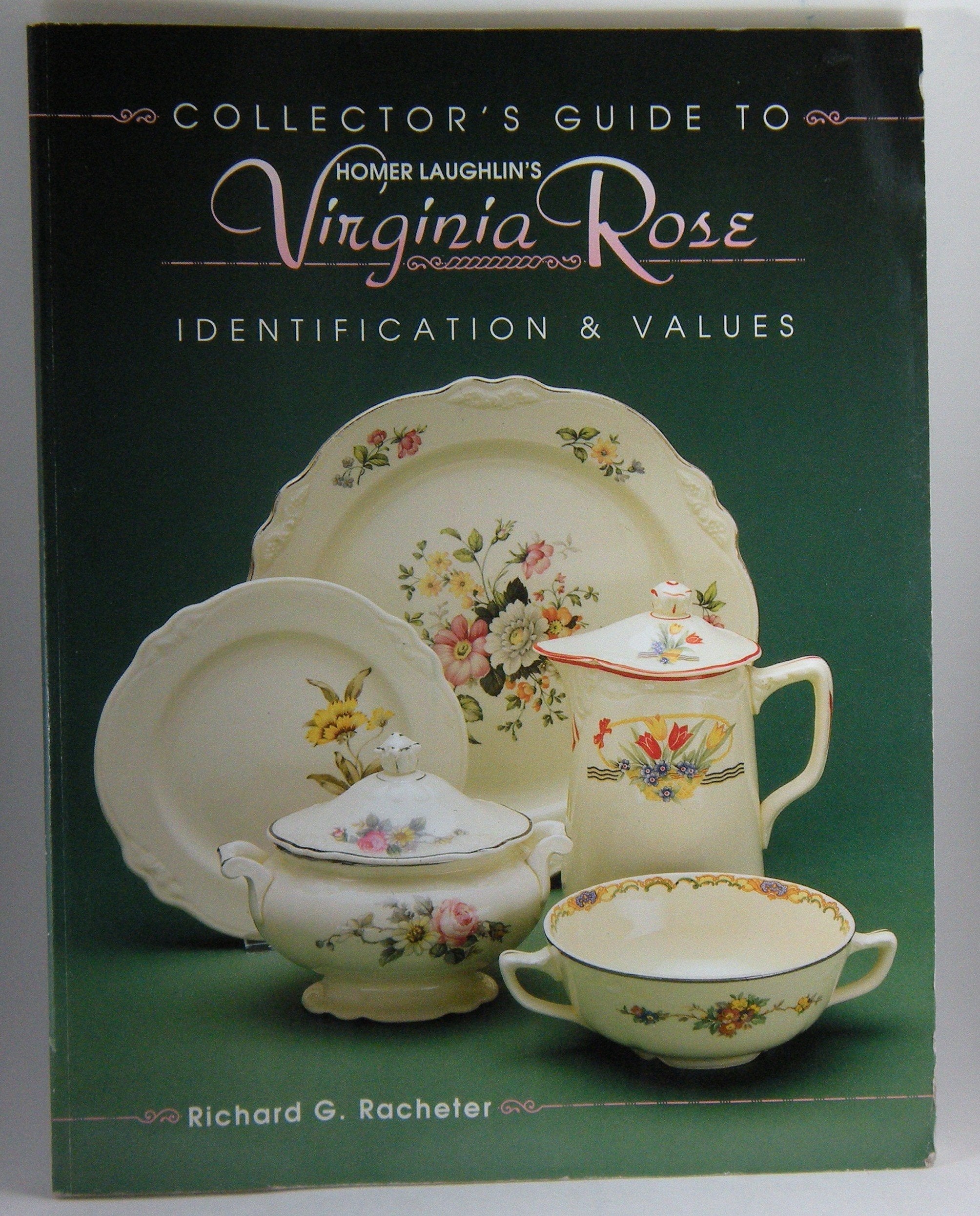 Collector's Guide to Homer Laughlin's Virginia Rose: Identification & Values used book depot