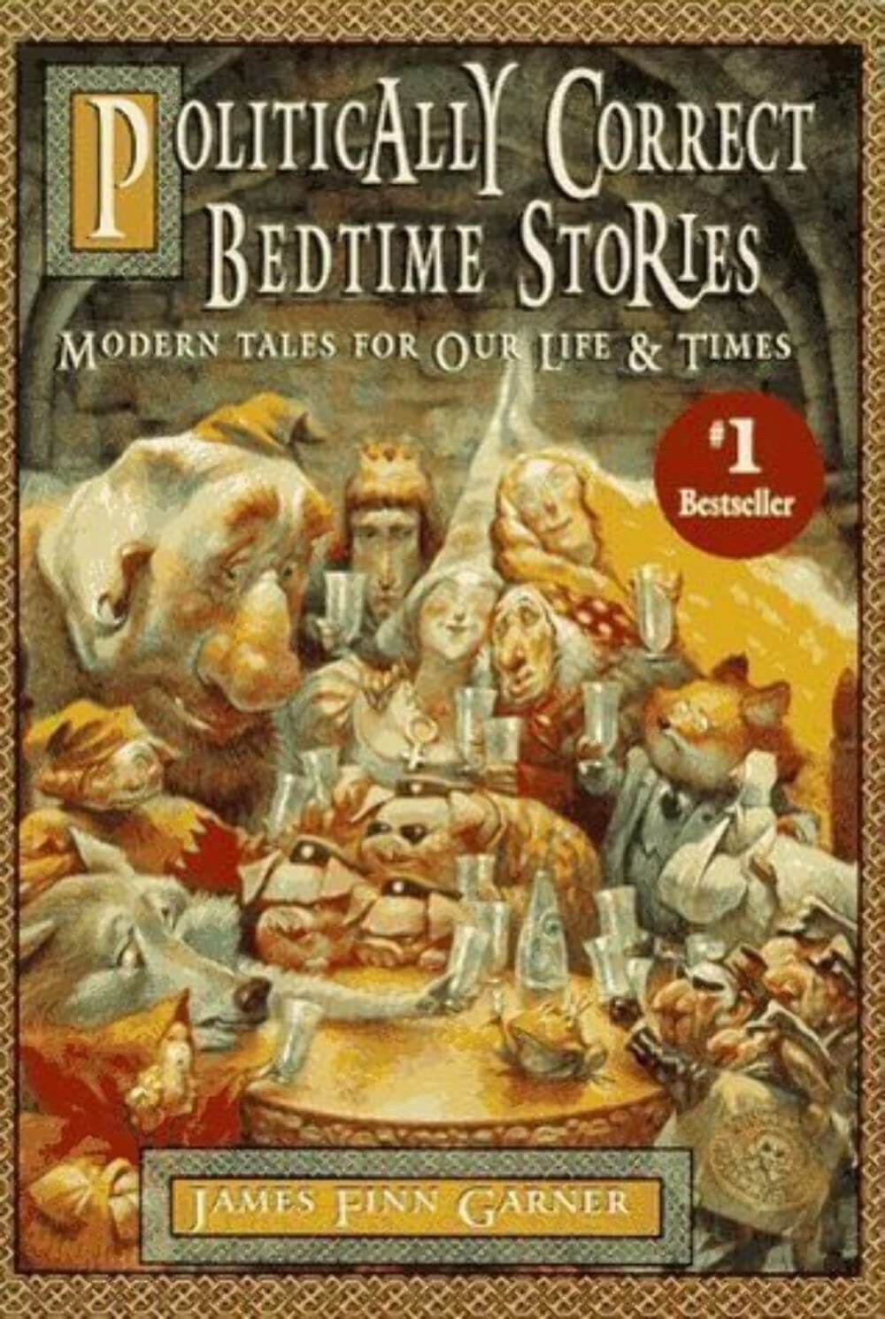 Politically Correct Bedtime Stories: Modern Tales for Our Life & Times used book depot