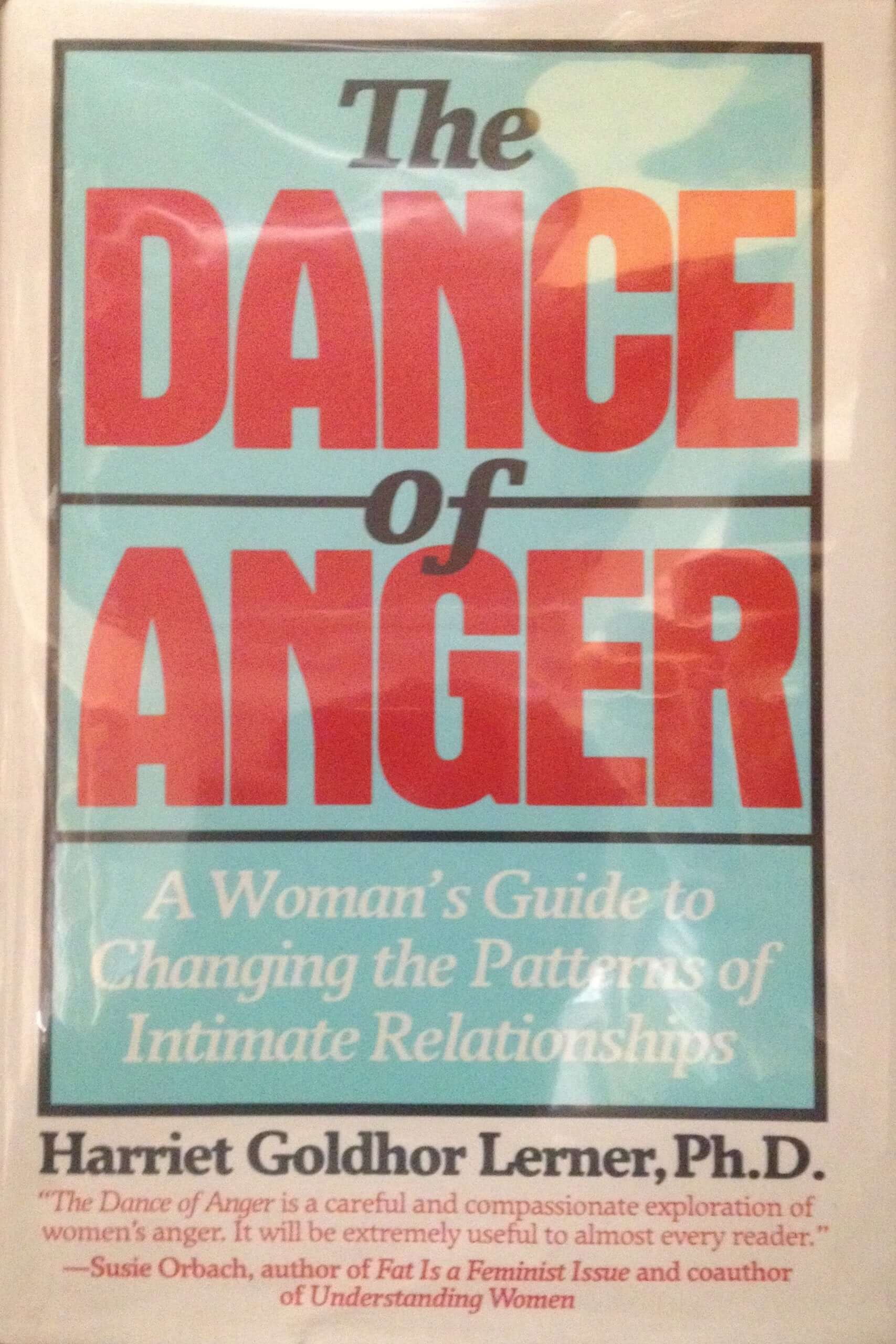 The Dance of Anger: A Woman's Guide to Changing the Patterns of Intimate Relationships used book depot