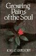 Growing Pains of the Soul Gregory, Joel C