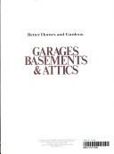 Better Homes and Gardens Garages, Basements and Attics (All About Your House) used book depot