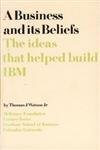Business and Its Beliefs: The Ideas that Helped Build IBM used book depot