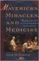 Mavericks, Miracles, and Medicine used book depot