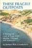 These Fragile Outposts: A Geological Look at Cape Cod, Marthas Vineyard, and Nantucket Chamberlain, Barbara Blau