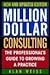 Million Dollar Consulting: The Professionals Guide to Growing a Practice [Paperback] Alan Weiss