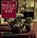 The Indoor Potted Bulb ~ Decorative Container Gardening with Flowering Bulbs