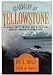 Guardians of Yellowstone: An Intimate Look at the Challenges of Protecting Americas Foremost Wilderness Park Sholly, Dan R and Newman, Steven M