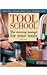 Tool School [Hardcover] Monte Burch