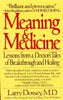 Meaning and Medicine Dossey, Larry