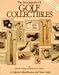 The Encyclopedia of Golf Collectibles: A Collector's Identification and Value Guide