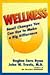 Wellness: Small Changes You Can Use to Make a Big Difference Regina Sara Ryan and John W Travis