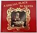 A Special Place for Santa: A Legend for Our Time [Hardcover] Pieper, Jeanne